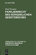 Familienrecht des Bürgerlichen Gesetzbüches - Paul Posener