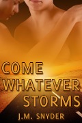 Cover-Bild zum Titel 'Come Whatever Storms' von 'J. M. Snyder'