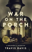 Cover-Bild zum Titel 'War on the Porch' von 'Travis Davis'
