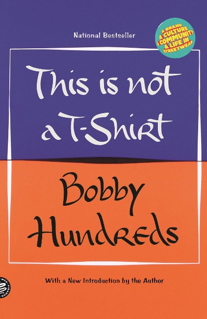 This Is Not a T-Shirt - Bobby Hundreds