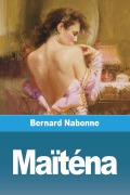 Cover-Bild zum Titel 'Maïténa' von 'Bernard Nabonne'