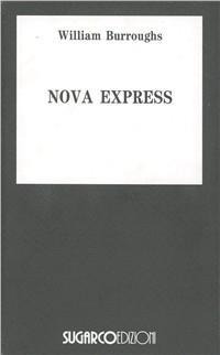 Nova Express - William Burroughs