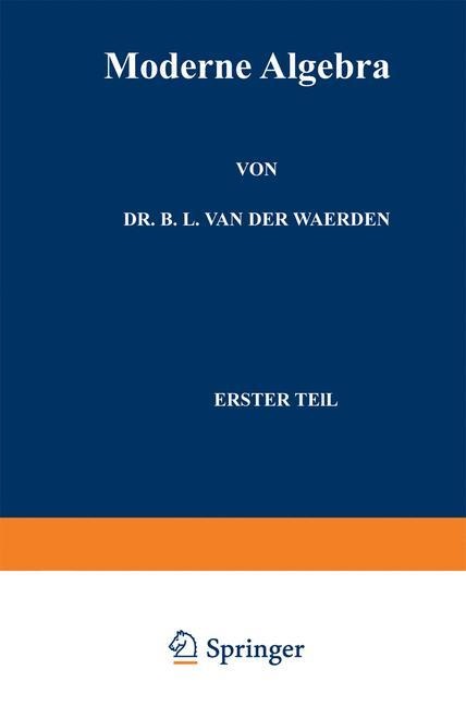 Moderne Algebra - Bartel Eckmann L. van der van der Waerden, Emmy Noether, Emil Artin