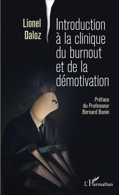 Introduction à la clinique du burnout et de la démotivation - Daloz Lionel Daloz