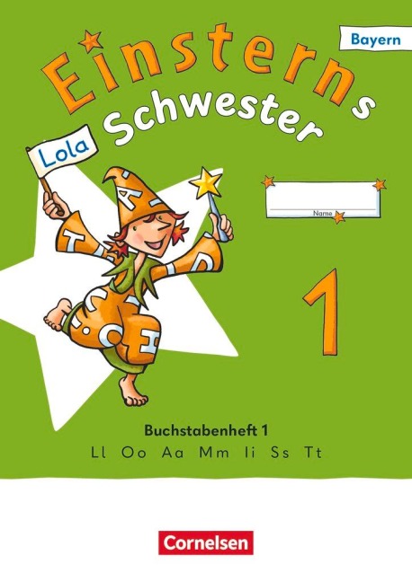 Einsterns Schwester 1. Jahrgangsstufe - Erstlesen - Ausgabe Bayern 2025 - Buchstabenheft 1 - Jutta Maurach, Alexandra Schwaighofer, Katrin Pfeifer