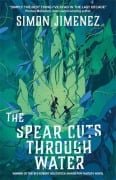 Cover-Bild zum Titel 'The Spear Cuts Through Water' von 'Simon Jimenez'
