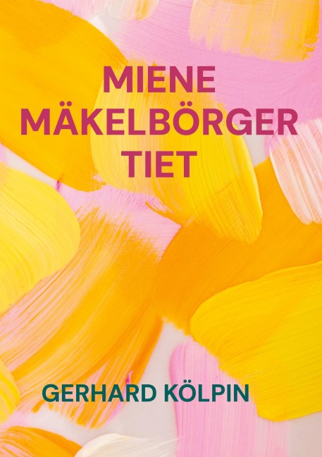 Miene Mäkelbörger Tiet - Gerhard Kölpin