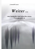 Cover-Bild zum Titel 'Weiter ...' von 'Johanna E. Cosack'