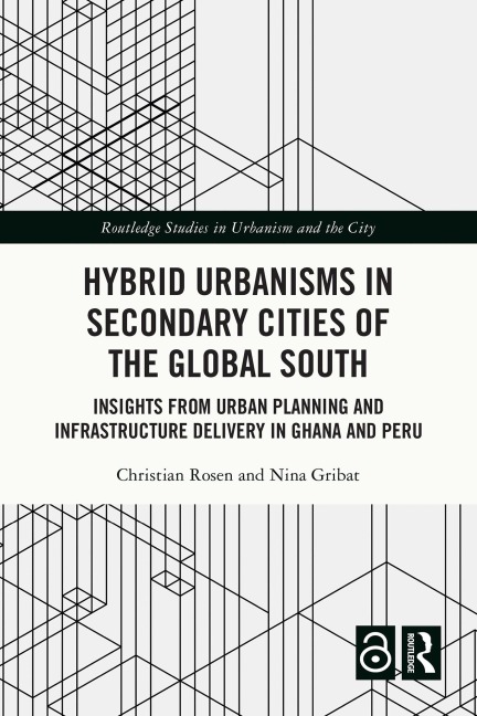 Hybrid Urbanisms in Secondary Cities of the Global South - 