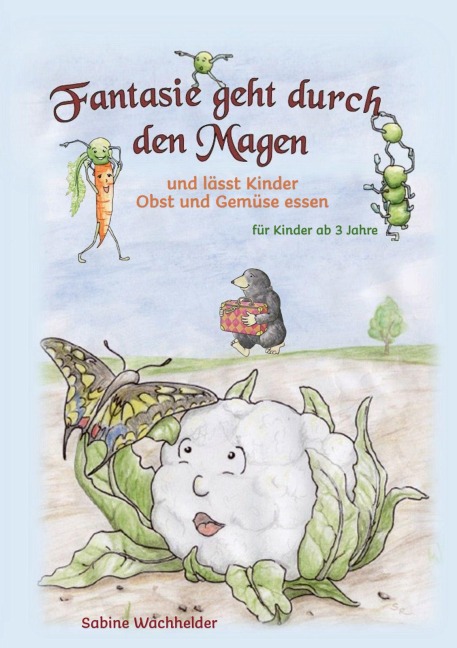 Fantasie geht durch den Magen - Sabine Wachhelder