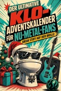 Cover-Bild zum Titel 'Der ultimative Klo-Adventskalender für Nu-Metal-Fans' von 'Liam Herrmann'
