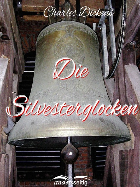 Die Silvesterglocken - Charles Dickens