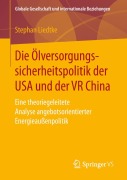 Cover-Bild zum Titel 'Die Ölversorgungssicherheitspolitik der USA und der VR China' von 'Stephan Liedtke'