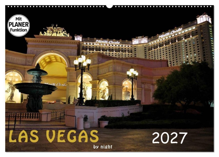 LAS VEGAS - by night (Wandkalender 2027 DIN A2 quer), CALVENDO Monatskalender - Judith Schleibinger