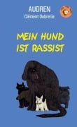 Mein Hund ist Rassist - Audren