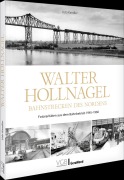 Cover-Bild zum Titel 'Walter Hollnagel - Bahnstrecken des Nordens' von 'Udo Kandler'