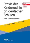 Praxis der Kinderrechte an deutschen Schulen - 