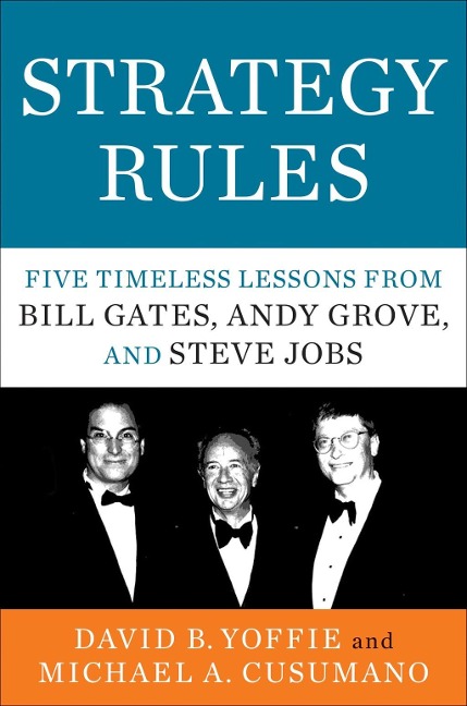 Strategy Rules - David B. Yoffie, Michael A. Cusumano