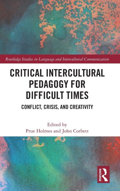 Critical Intercultural Pedagogy for Difficult Times - 