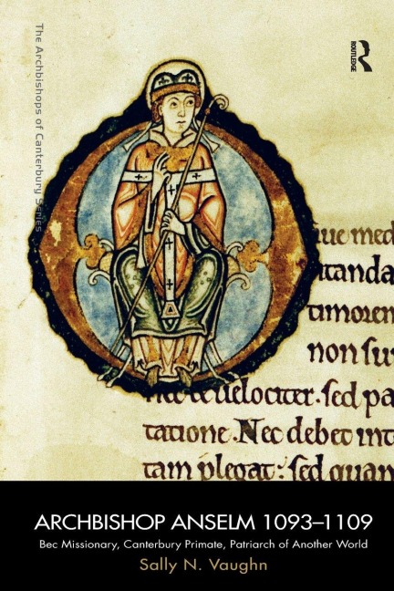 Archbishop Anselm 1093-1109 - Sally N. Vaughn