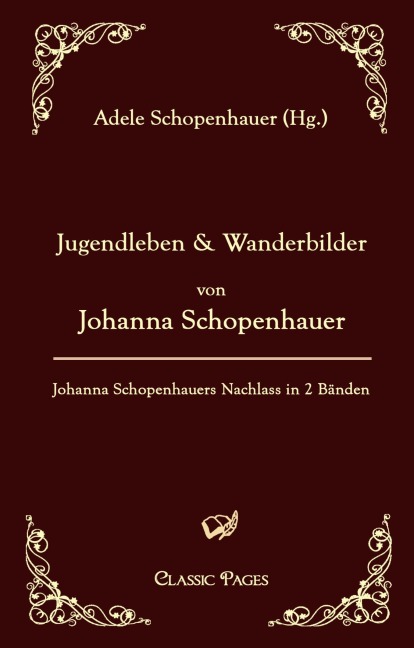 Jugendleben und Wanderbilder von Johanna Schopenhauer - 