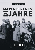 Cover-Bild zum Titel 'Die verlorenen Jahre' von 'Helmut Tödter'