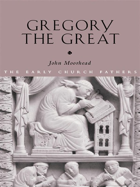 Gregory the Great - John Moorhead
