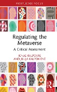 Cover-Bild zum Titel 'Regulating the Metaverse' von 'Ignas Kalpokas, Julija Kalpokiene'