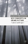 Cover-Bild zum Titel 'Key Concepts in Crime Fiction' von 'Heather Worthington'