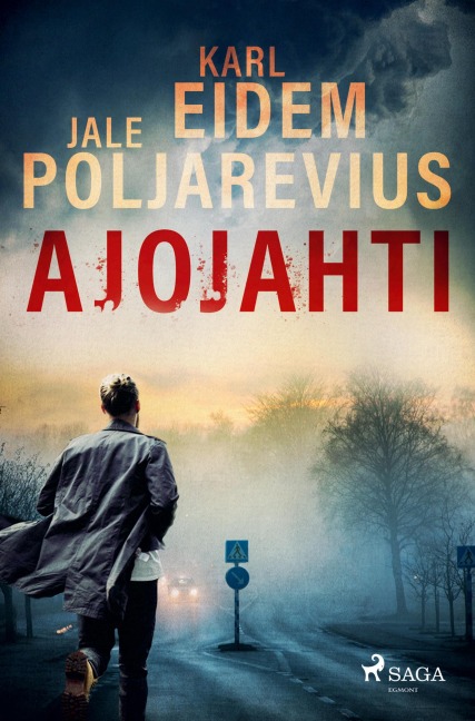Ajojahti - Karl Eidem, Jale Poljarevius