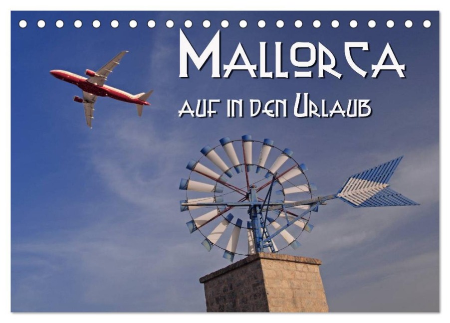 Mallorca - auf in den Urlaub (Tischkalender 2026 DIN A5 quer), CALVENDO Monatskalender - Hubertus Blume