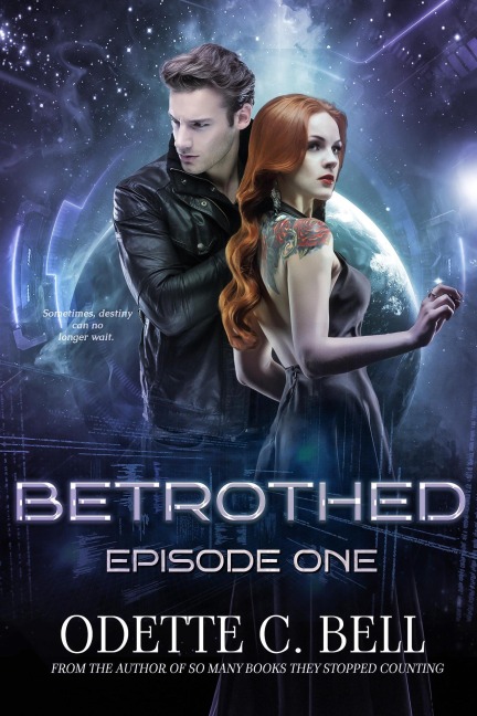 Betrothed Episode One - Odette C. Bell