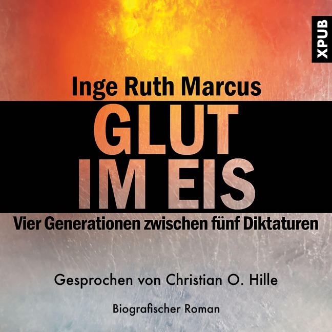 Glut im Eis - Inge Ruth Marcus
