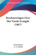 Cover-Bild zum Titel 'Beschouwingen Over Het Vierde Evangile (1867)' von 'Ernest Renan'