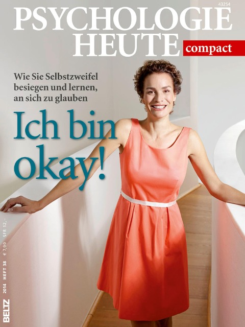 Psychologie Heute Compact 38: Ich bin okay! - 