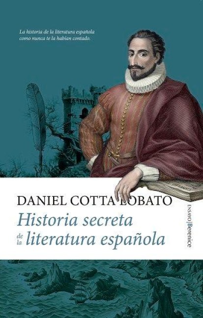 Historia Secreta de la Literatura Espanola - Daniel Benjamin Cotta Lobato