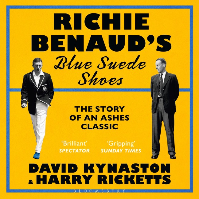 Richie Benaud's Blue Suede Shoes - David Kynaston, Harry Ricketts