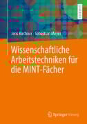Cover-Bild zum Titel 'Wissenschaftliche Arbeitstechniken für die MINT-Fächer' von 'Jens Kirchner, Sebastian Meyer'