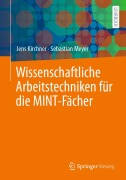 Cover-Bild zum Titel 'Wissenschaftliche Arbeitstechniken für die MINT-Fächer' von 'Jens Kirchner, Sebastian Meyer'