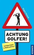 Achtung Golfer! - Eugen Pletsch