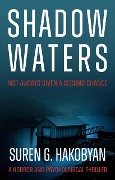 Shadow Waters: A Novel - Suren G. Hakobyan