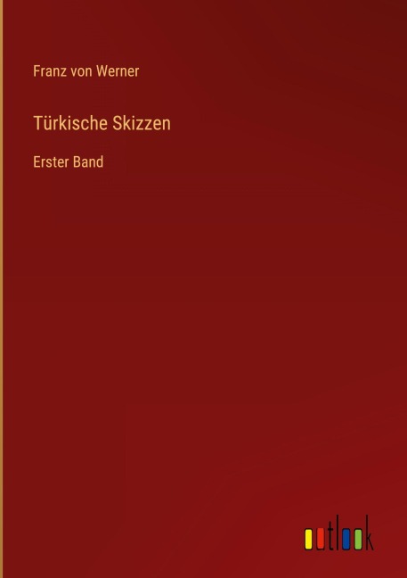 Türkische Skizzen - Franz Von Werner