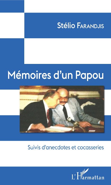 Mémoires d'un Papou - Stélio Farandjis