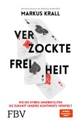 Cover-Bild zum Titel 'Verzockte Freiheit' von 'Markus Krall'