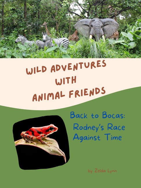 Back to Bocas: Rodney's Race Against Time (Wild Adventures with Animal Friends, #10) - Seaside Cove