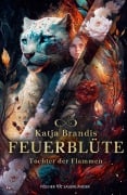 Cover-Bild zum Titel 'Feuerblüte - Tochter der Flammen' von 'Katja Brandis'