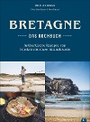  Bretagne - Das Kochbuch