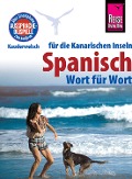 Cover-Bild zum Titel 'Reise Know-How Sprachführer Spanisch für die Kanarischen Inseln - Wort für Wort: Kauderwelsch-Band 161' von 'Dieter Schulze, Izabella Gawin'