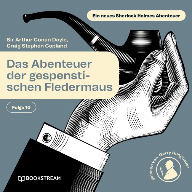 Das Abenteuer der gespenstischen Fledermaus (Ein neues Sherlock Holmes Abenteuer, Folge 10) - Craig Stephen Copland, Arthur Conan Doyle