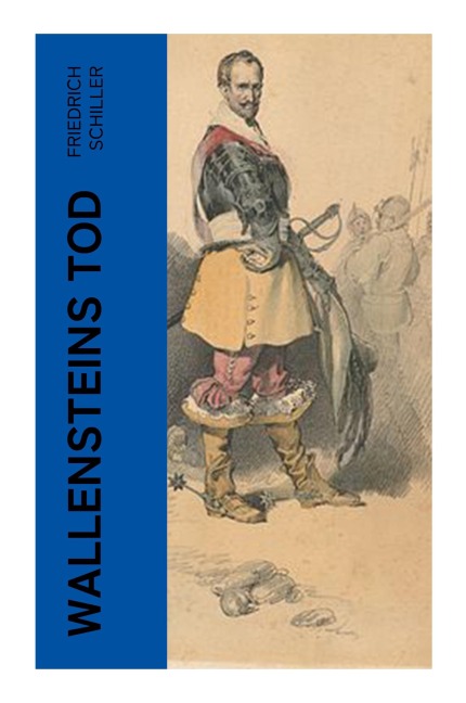 Wallensteins Tod - Friedrich Schiller